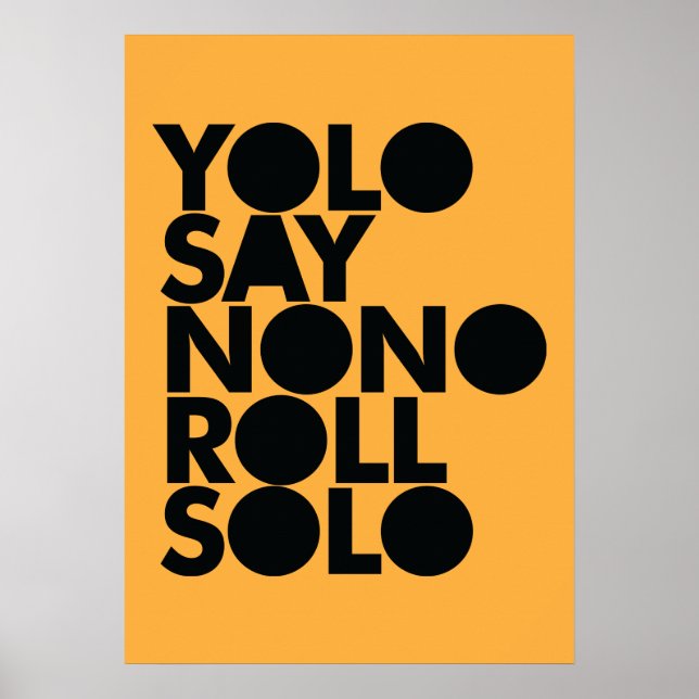 YOLO Roll Solo Filled Poster (Front)