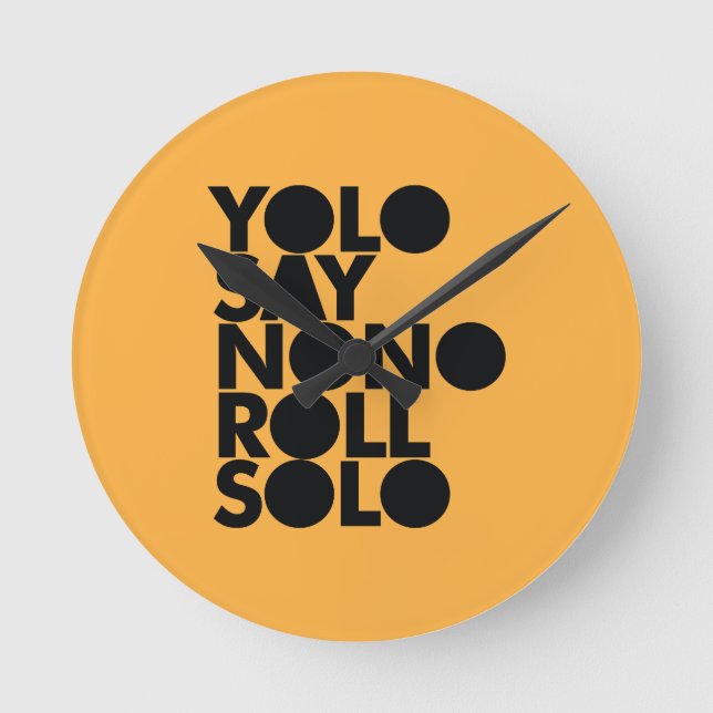 YOLO Roll Solo Filled Round Clock (Front)