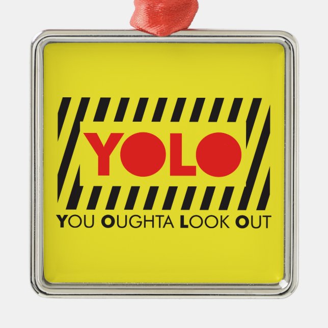 YOLO w/ Red Caution Metal Ornament (Front)