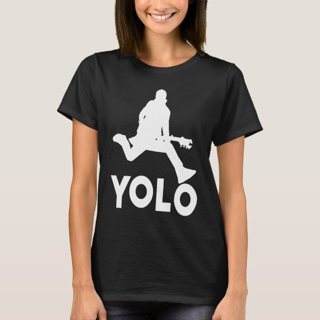 YOLO You Only Live Once T-Shirt (Front)