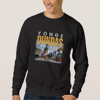 Yonge-Dundas Square Toronto Iconic Landmark Sweatshirt