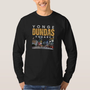 Yonge Dundas Square Toronto Iconic Landmark T-Shirt