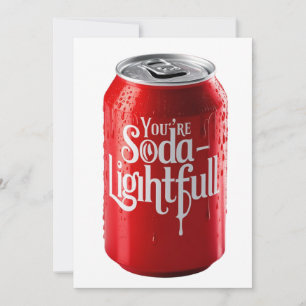 Yopu're soda-lightfil custon card