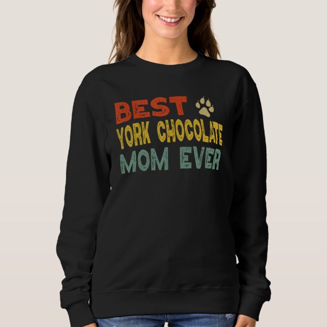 York Chocolate Cat Mom Owner Breeder  Kitten Sweatshirt (Front)