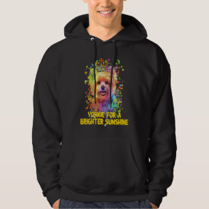 Yorkie For a Brighter Sunshine Yorkshire Terrier D Hoodie