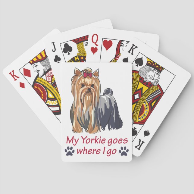 Yorkie Goes Where I Go Playing Cards (Back)