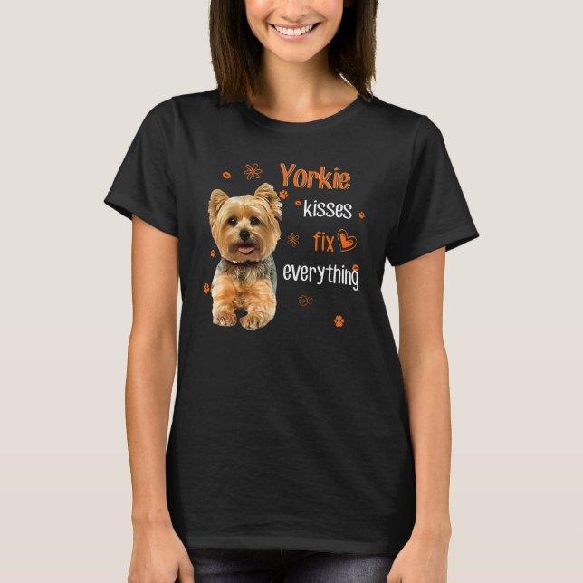 Yorkie kisses fix everything 1 T-Shirt (Front)