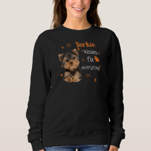 Yorkie Kisses Fix Everything Yorkshire Terrier Dog Sweatshirt