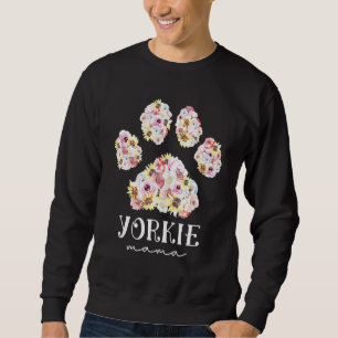 Yorkie Mama Floral Dog Paw Yorkshire Terrier Mum Sweatshirt