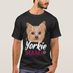 Yorkie Mama Mum Mother Cute Yorkshire Terrier Dog  T-Shirt