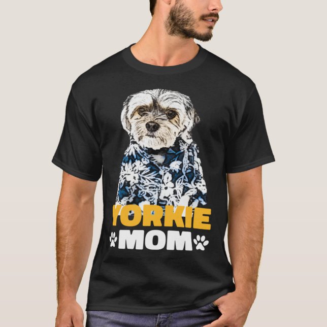 Yorkie Mom Yorkshire Terrier Dog Owner T-Shirt (Front)