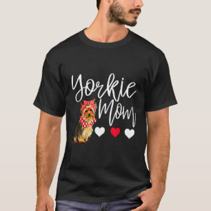 Yorkie Mum Cute Yorkshire Terrier Dog Owner Lover T-Shirt