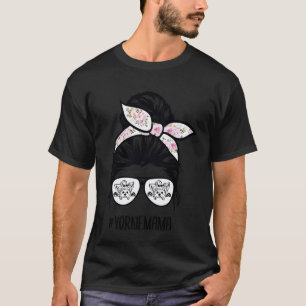 Yorkie Mum Messy bun Hair Glasses, Yorkshire Terri T-Shirt