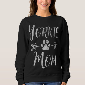 Yorkie Mum Yorkie Dog Lover Owner Funny Dog Mum Sweatshirt