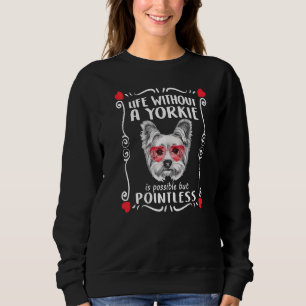 Yorkie Mum Yorkshire Terrier Yorkie Designs Dog Sweatshirt