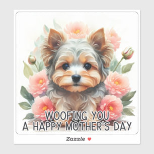 Yorkie Woofing You Happy Mother Day - Sticker