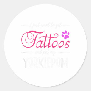Yorkiepom Dog Lover Tattoo Funny Dog Mum Gift Idea Classic Round Sticker