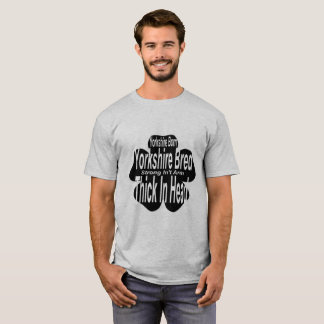 Yorkshire Born! Yorkshire Bred! T-Shirt