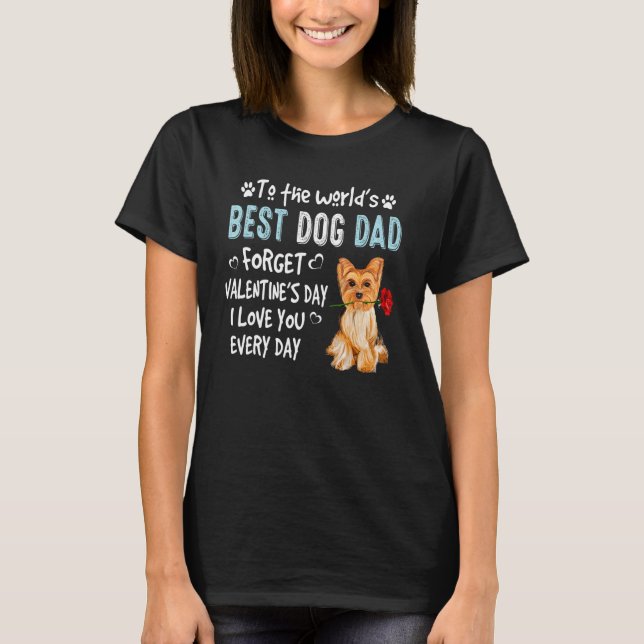Yorkshire Terrier Best Dog Dad Valentines Day Pupp T-Shirt (Front)