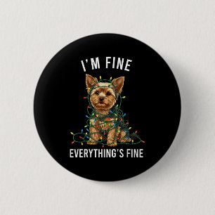 Yorkshire Terrier Christmas I'm Fine Everything Is 6 Cm Round Badge