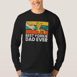 Yorkshire Terrier Dad Best Yorkie Dad Ever T-Shirt
