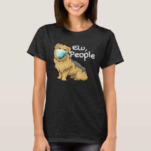 Yorkshire Terrier Dog with Mask  Yorkie Ew People T-Shirt