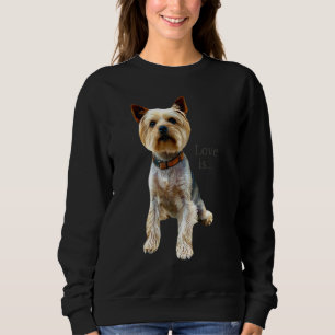 Yorkshire Terrier  Dog Yorkie Mum Dad Love Terrier Sweatshirt