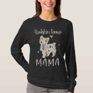 Yorkshire Terrier Mama Floral Dog Mom Love T-Shirt