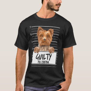 Yorkshire Terrier Mugshot Guilty Dog T-Shirt