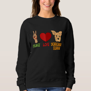 Yorkshire Terrier Peace Love Unity Heart Truce Pet Sweatshirt