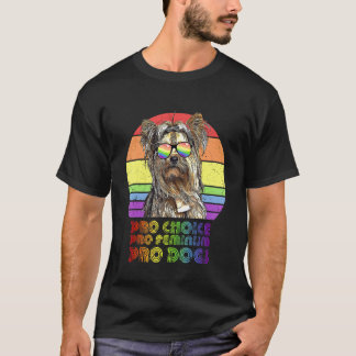 Yorkshire Terrier Pro Choice Pro Feminism Pro Dogs T-Shirt