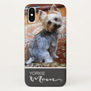 Yorkshire Terrier Yorkie Mum Add Your Dog Photo iPhone X Case