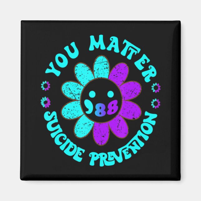 You 988 Suicide Prevention Awareness Daisy  Magnet (Front)