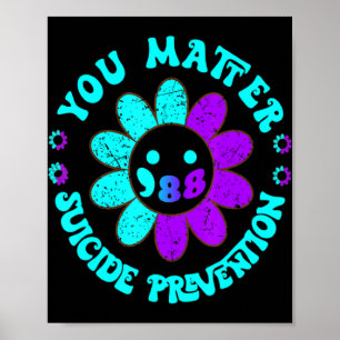 You 988 Suicide Prevention Awareness Daisy Poster