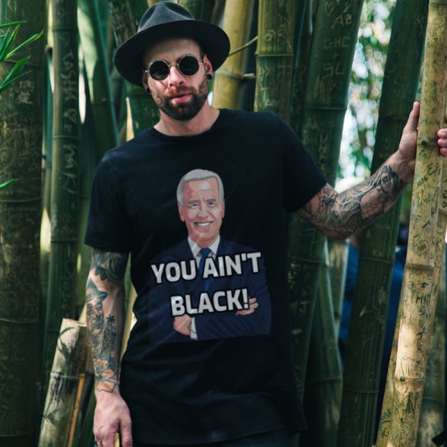 You ain't black funny joe biden t-shirts (Creator Uploaded)