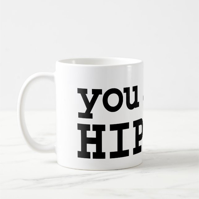 you ain't HIP HOP Coffee Mug (Left)