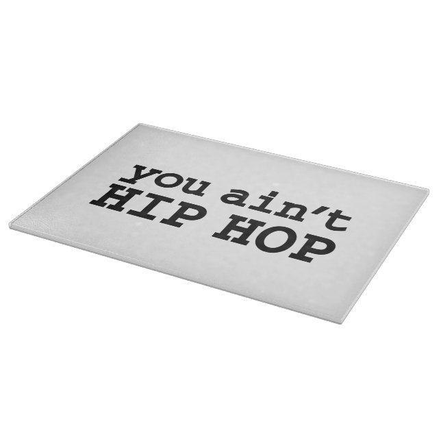 you ain't HIP HOP Cutting Board (Corner)