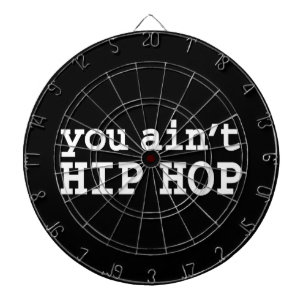 you ain't HIP HOP Dartboard