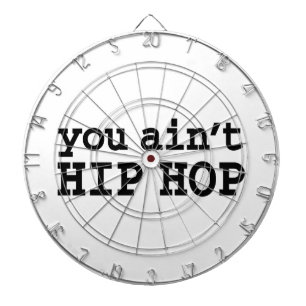 you ain't HIP HOP Dartboard