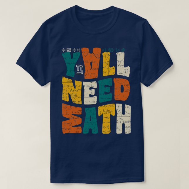 You All Need Math T-Shirt (Design Front)