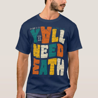 You All Need Math T-Shirt