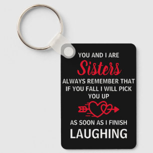 You and I Are Sisters Funny Novelty Gift Key Ring