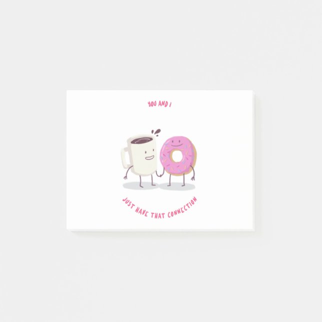 You And I Just That Connection Coffee And Doughnut Post-it Notes (Front)