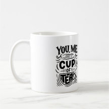 "You and Me and a Cup of Tea" Personalised Coffee