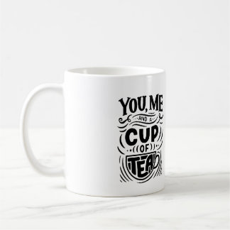 "You and Me and a Cup of Tea" Personalised Coffee