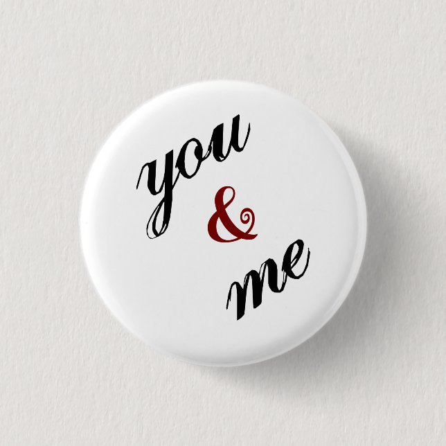 You and Me Button (Front)
