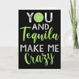 You And Tequila Make Me Crazy Cinco De Mayo Party Card