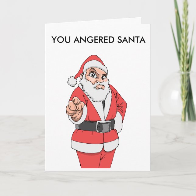 YOU ANGERED SANTA HOLIDAY CARD (Front)