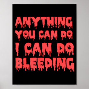 You Anything Can Can Bleeding Feminist Poster