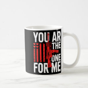 You ar the one for me funny valentines women men coffee mug